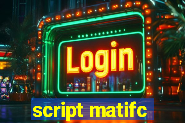 script matifc